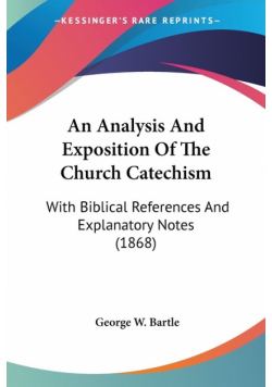 An Analysis And Exposition Of The Church Catechism