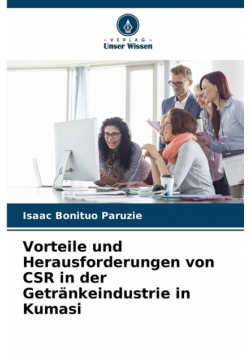 Vorteile und Herausforderungen von CSR in der Getränkeindustrie in Kumasi
