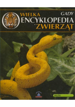 Wielka Encyklopedia zwierząt Gady