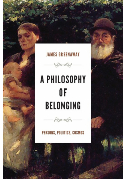 A Philosophy of Belonging