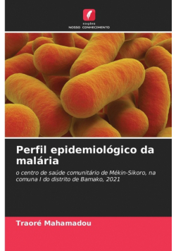 Perfil epidemiológico da malária