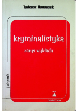Kryminalistyka zarys wykładu