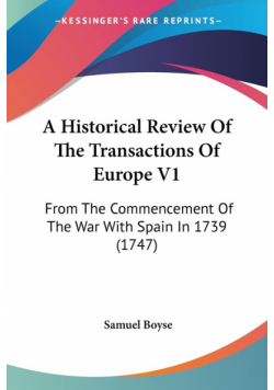 A Historical Review Of The Transactions Of Europe V1
