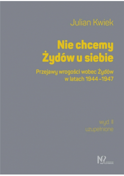 Nie chcemy Żydów u siebie. Przejawy wrogości...