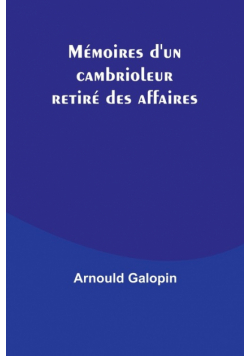Mémoires d'un cambrioleur retiré des affaires