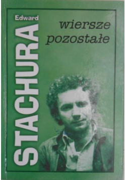 Stachura Wiersze pozostałe