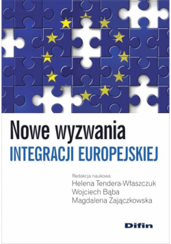 Nowe wyzwania integracji europejskiej