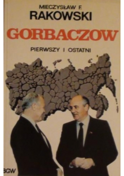 Gorbaczow Pierwszy i ostatni