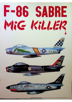 F 86 Sabre MIG Killer