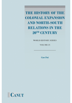 The History of the Colonial Expansion and North-South Relations in the 20th Century