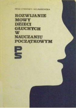 Rozwijanie mowy dzieci głuchych w nauczaniu początkowym