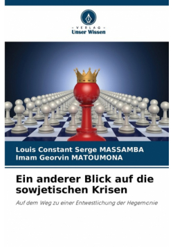 Ein anderer Blick auf die sowjetischen Krisen