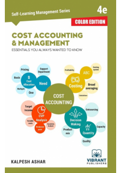 Cost Accounting and Management Essentials You Always Wanted To Know (Color)
