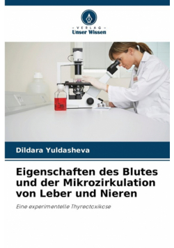Eigenschaften des Blutes und der Mikrozirkulation von Leber und Nieren