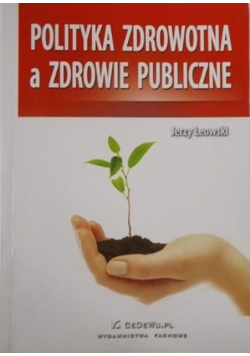 Polityka zdrowotna a zdrowie publicznee