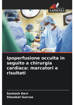 Ipoperfusione occulta in seguito a chirurgia cardiaca