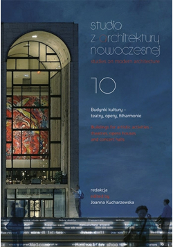 Studia z Architektury Nowoczesnej. Budynki kultury - teatry, opery, filharmonie
