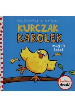Kurczak Karolek uczy się latać