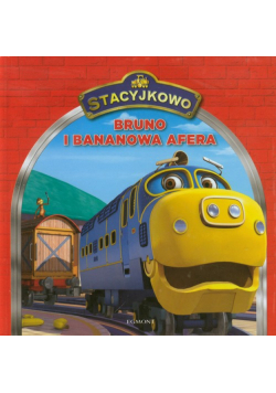 Stacyjkowo Bruno i bananowa afera