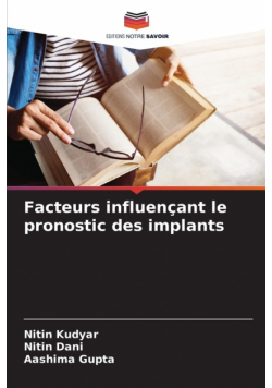 Facteurs influençant le pronostic des implants