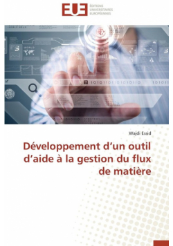 Développement d un outil d aide à la gestion du flux de matière