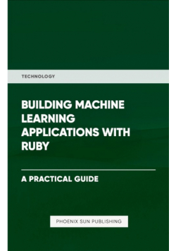 Building Machine Learning Applications With Ruby