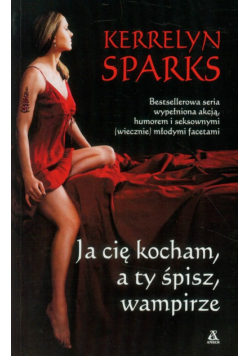 Ja cię kocham a ty śpisz, wampirze