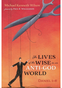 The Lives of the Wise in an Anti-God World