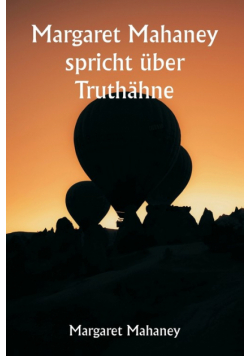 Margaret Mahaney spricht über Truthähne