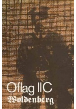 Oflag II C Woldenberg. Wspomnienia jeńców