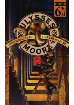 Ulysses Moore Antykwariat ze starymi mapami Tom 2 Część 1