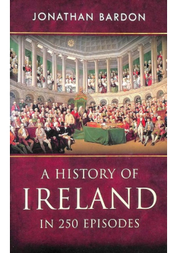 A history of ireland in 250 episodes