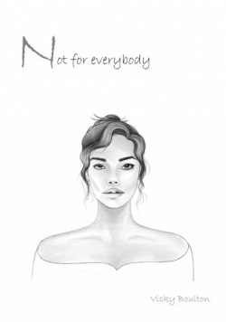 Not For Everybody