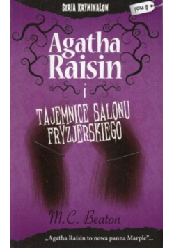 Seria kryminałów Tom 8 Agatha Raisin i tajemnice salonu fryzjerskiego