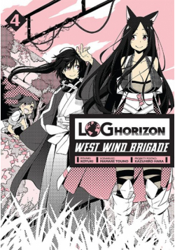 Log Horizon - West Wind Brigade. Tom 4