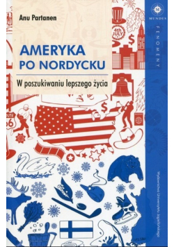Ameryka po nordycku W poszukiwaniu lepszego życia