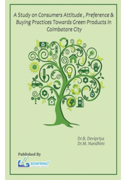 A Study on Consumers Attitude, Preference & Buying Practices towards Green Products in Coimbatore City
