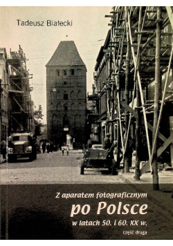 Z aparatem fotograficznym po Polsce 50 i 60 XX