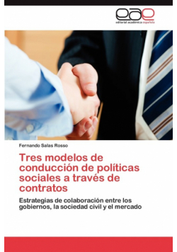 Tres modelos de conducción de políticas sociales a través de contratos