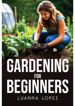 Gardening For Beginners