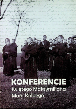 Konferencje świętego Maksymiliana Marii Kolbego
