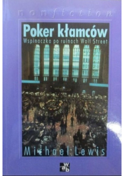 Poker kłamców Wspinaczka po ruinach Wall Street