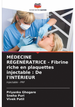 MÉDECINE RÉGÉNÉRATRICE - Fibrine riche en plaquettes injectable