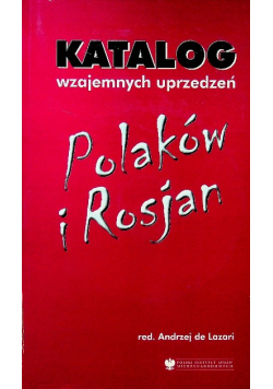 Katalog wzajemnych uprzedzeń Polaków i Rosjan
