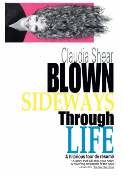 Blown Sideways Through Life