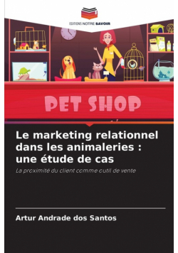 Le marketing relationnel dans les animaleries
