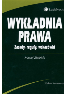 Wykładnia prawa Zasady reguły wskazówki