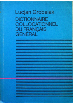 Dictionnaire Collocationnel du Francais General