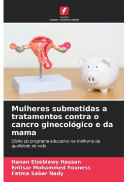 Mulheres submetidas a tratamentos contra o cancro ginecológico e da mama