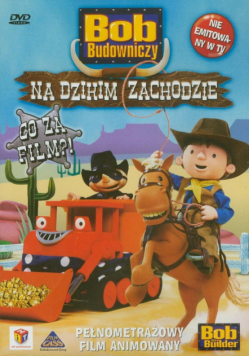 Bob Budowniczy - Na dzikim zachodzie